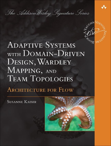 Бумажная книга «Architecture for Flow:  Adaptive Systems with Domain-Driven Design, Wardley Mapping, and Team Topologies», автор Сюзанна Кайзер - фото №1