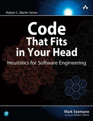 [object Object] «Code That Fits in Your Head:  Heuristics for Software Engineering», автор Марк Симанн - фото №1