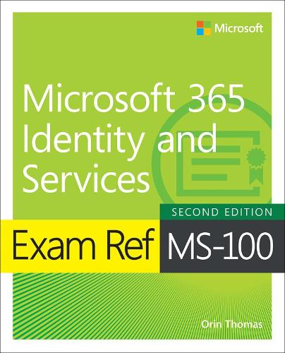 [object Object] «Exam Ref MS-100 Microsoft 365 Identity and Services», автор Орін Томас - фото №1