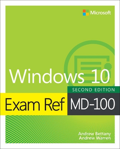 Бумажная книга «Exam Ref MD-100 Windows 10», авторов Эндрю Беттани, Эндрю Уоррен - фото №1