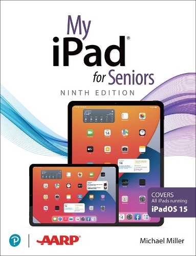Бумажная книга «My iPad for Seniors (Covers all iPads running iPadOS 15)», автор Майкл Миллер - фото №1