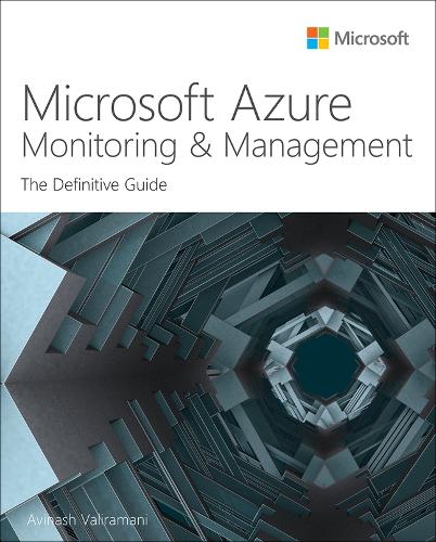 [object Object] «Microsoft Azure Monitoring & Management:  The Definitive Guide», автор Авінаш Валірамані - фото №1