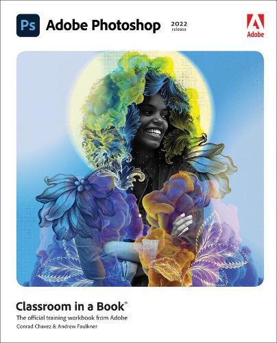 [object Object] «Adobe Photoshop Classroom in a Book (2022 release)», авторів Ендрю Фолкнер, Конрад Чавес - фото №1