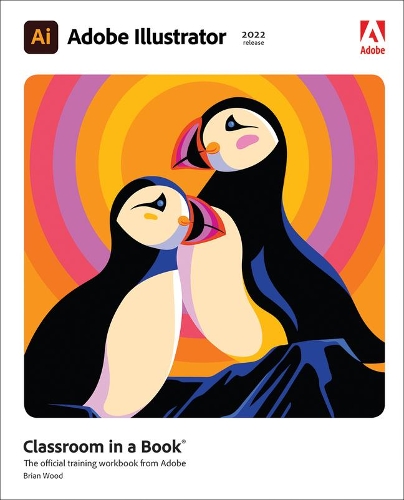 Паперова книга «Adobe Illustrator Classroom in a Book (2022 release)», автор Брайан Вуд - фото №1