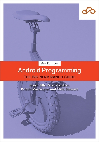 [object Object] «Android Programming:  The Big Nerd Ranch Guide», авторів Брайан Гарднер, Кріс Стюарт, Крістін Марсікано - фото №1