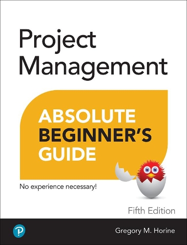 Бумажная книга «Project Management Absolute Beginner's Guide», автор Грег Хорин - фото №1