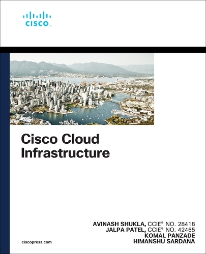 Паперова книга «Cisco Cloud Infrastructure», авторів Авінаш Шукла, Гіманшу Сардана, Джалпа Патель, Кома Панзаде - фото №1