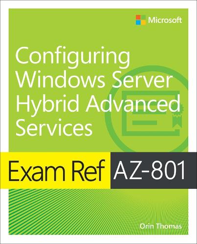 [object Object] «Exam Ref AZ-801 Configuring Windows Server Hybrid Advanced Services», автор Орін Томас - фото №1