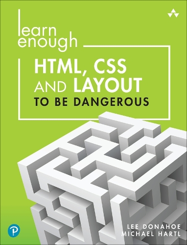 [object Object] «Learn Enough HTML, CSS and Layout to Be Dangerous:  An Introduction to Modern Website Creation and Templating Systems», авторов Ли Донахо, Майкл Хартл - фото №1