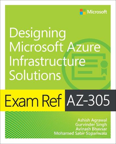 [object Object] «Exam Ref AZ-305 Designing Microsoft Azure Infrastructure Solutions», авторов Ашиш Агравал, Авинаш Бхавсар, Гурвиндер Сингх - фото №1