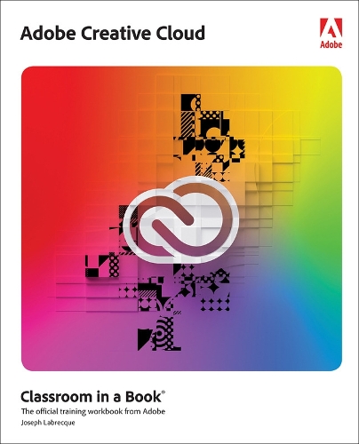 [object Object] «Adobe Creative Cloud Classroom in a Book:  Design Software Foundations with Adobe Creative Cloud», автор Джозеф Лабрек - фото №1