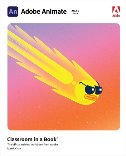 Бумажная книга «Adobe Animate Classroom in a Book (2023 release)», автор Рассел Чун - фото №1
