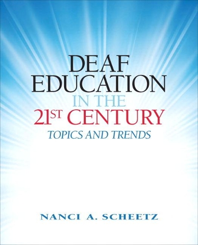 Паперова книга «Deaf Education in the 21st Century:  Topics and Trends», автор Ненсі А. Шітц - фото №1