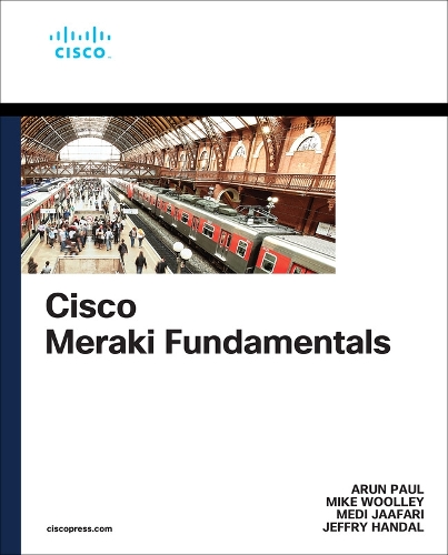 [object Object] «Cisco Meraki Fundamentals:  Cloud-Managed Operations» - фото №1