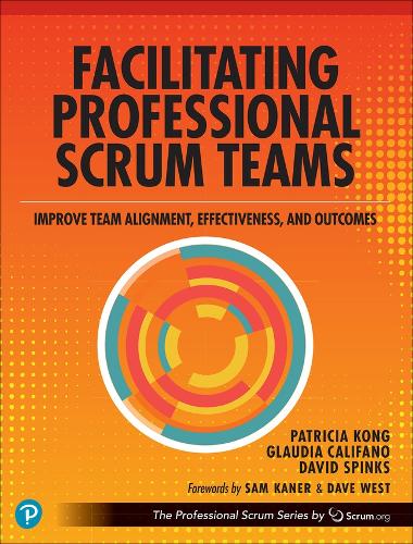 [object Object] «Facilitating Professional Scrum Teams:  Improve Team Alignment, Effectiveness and Outcomes», автор Патриция Конг - фото №1