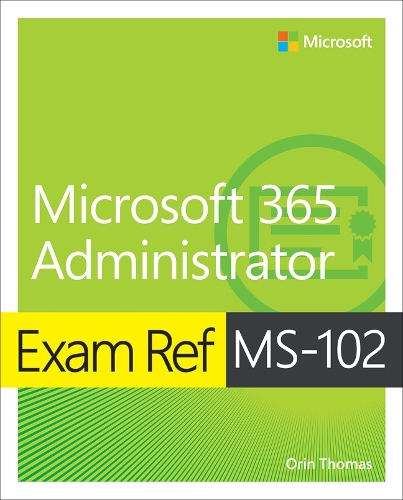 [object Object] «Exam Ref MS-102 Microsoft 365 Administrator», автор Орін Томас - фото №1
