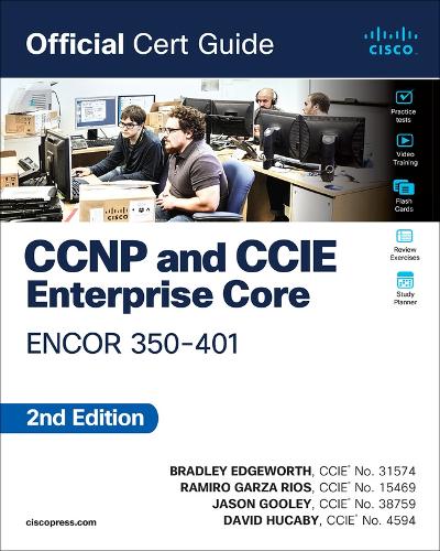 [object Object] «CCNP and CCIE Enterprise Core ENCOR 350-401 Official Cert Guide», авторів Бред Еджворт, Девід Гукабі, Джейсон Гулі - фото №1