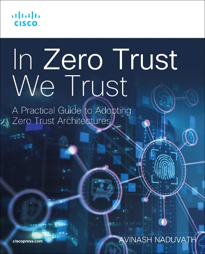 Паперова книга «In Zero Trust We Trust», автор Авінаш Надуват - фото №1