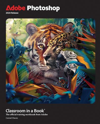 [object Object] «Adobe Photoshop Classroom in a Book 2024 Release», автор Конрад Чавес - фото №1