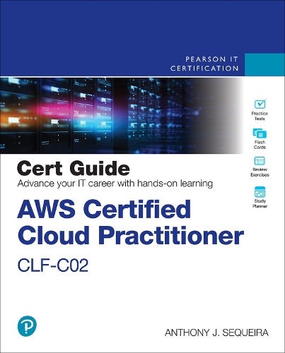 [object Object] «AWS Certified Cloud Practitioner CLF-C02 Cert Guide», автор Ентоні Секейра - фото №1