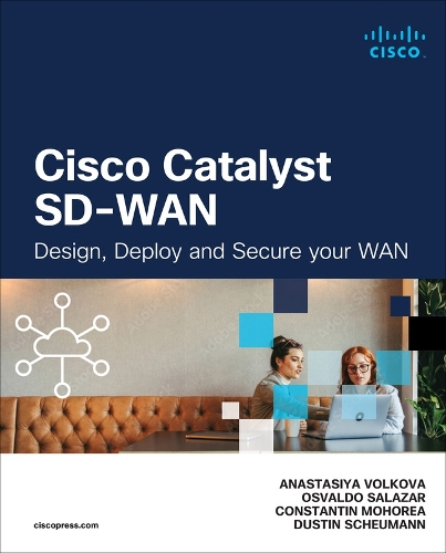 [object Object] «Cisco Catalyst SD-WAN:  Design, Deploy and Secure your WAN», авторов Анастасия Волкова, Константин Мохореа, Дастин Шуманн, Освальдо Салазар Товар - фото №1