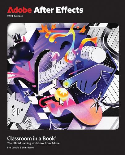 [object Object] «Adobe After Effects Classroom in a Book 2024 Release», авторів Брі Гінсілд, Ліза Фрідсма - фото №1