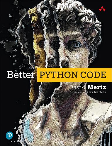 [object Object] «Better Python Code:  A Guide for Aspiring Experts», автор Дэвид Мерц - фото №1