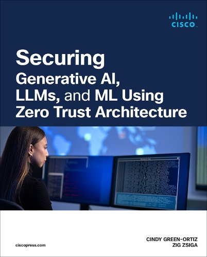 Бумажная книга «Securing AI Using Zero Trust Principles», авторов Синди Грин-Ортиз, Зиг Зига - фото №1