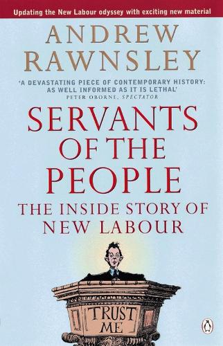 Бумажная книга «Servants of the People. The Inside Story of New Labour», автор Эндрю Роунсли - фото №1