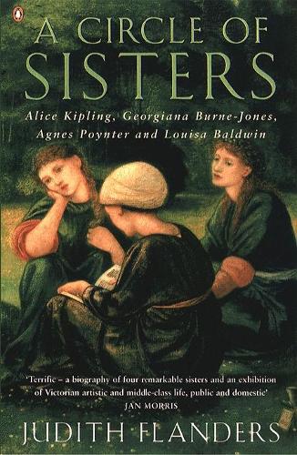 Паперова книга «A Circle of Sisters. Alice Kipling, Georgiana Burne-Jones, Agnes Poynter and Louisa Baldwin», автор Джудіт Фландерс - фото №1