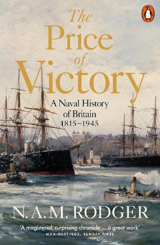 Бумажная книга «The Price of Victory: A Naval History of Britain: 1815 – 1945», автор Н. А. М. Роджер - фото №1