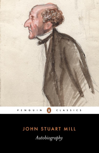 Бумажная книга «John Stuart Mill. Autobiography», автор Джон Стюарт Милль - фото №1
