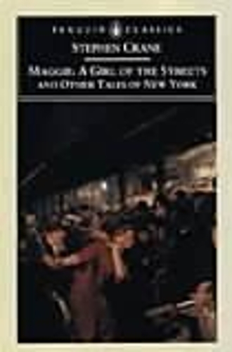Бумажная книга «Maggie: A Girl of the Streets and Other Tales of New York», автор Стивен Крейн - фото №1