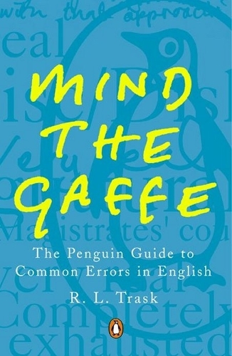 Бумажная книга «Mind the Gaffe. The Penguin Guide to Common Errors in English», автор Ларри Траск - фото №1