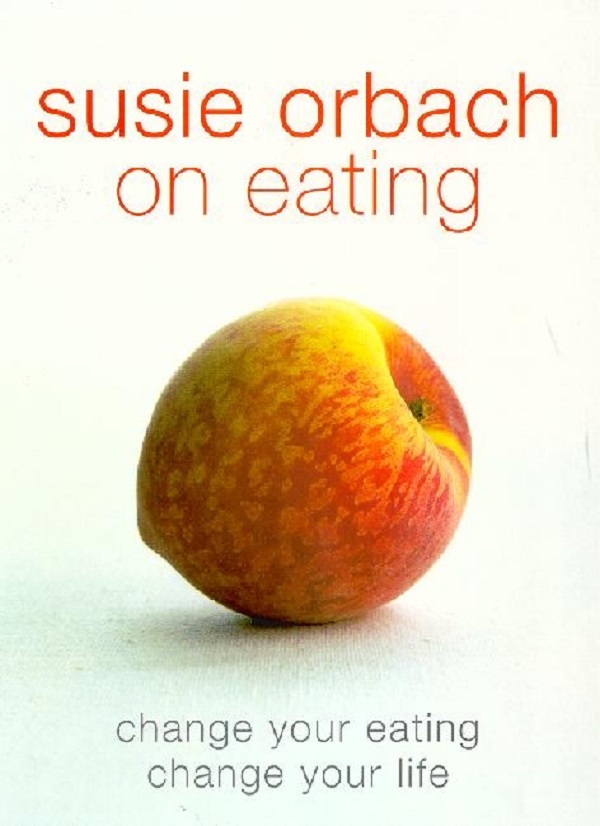 Бумажная книга «Susie Orbach on Eating», автор Сьюзи Орбах - фото №1