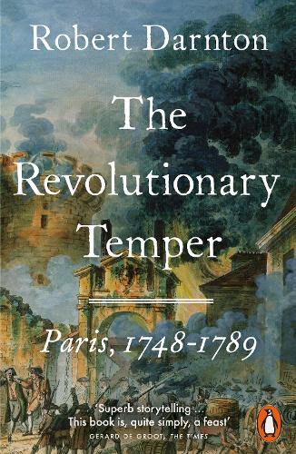 Паперова книга «The Revolutionary Temper: Paris, 1748–1789», автор Роберт Дарнтон - фото №1