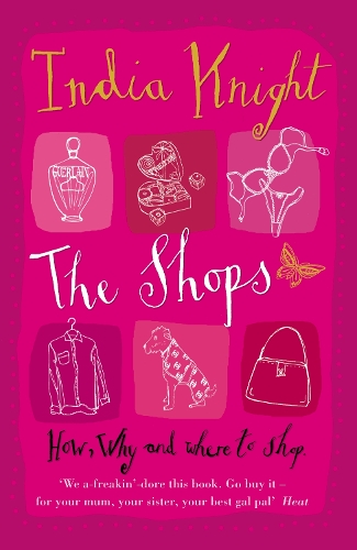 Паперова книга «The Shops. How, Why and Where to Shop», автор Індія Найт - фото №1