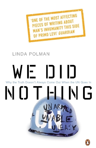 Паперова книга «We Did Nothing. Why the truth doesn't always come out when the UN goes in», автор Лінда Полман - фото №1