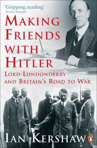 Бумажная книга «Making Friends with Hitler», автор Йан Кершоу - фото №1