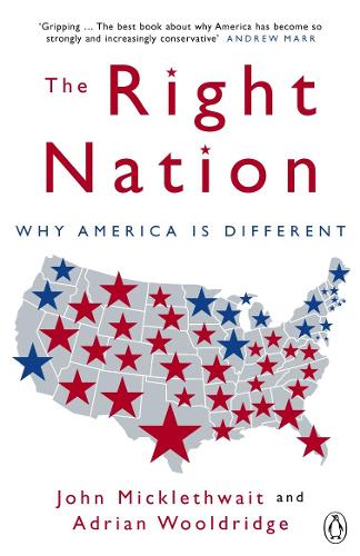 Бумажная книга «The Right Nation: Why America is Different», авторов Адриан Вулдридж, Джон Миклтуэйт - фото №1