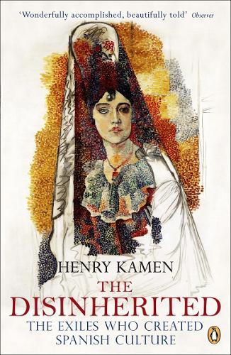 Бумажная книга «The Disinherited. The Exiles Who Created Spanish Culture», автор Генри Камен - фото №1