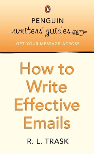 [object Object] «Penguin Writers' Guides: How to Write Effective Emails», автор Ларри Траск - фото №1