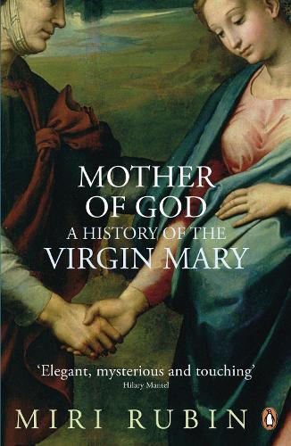 Бумажная книга «Mother of God. A History of the Virgin Mary», автор Мири Рубин - фото №1