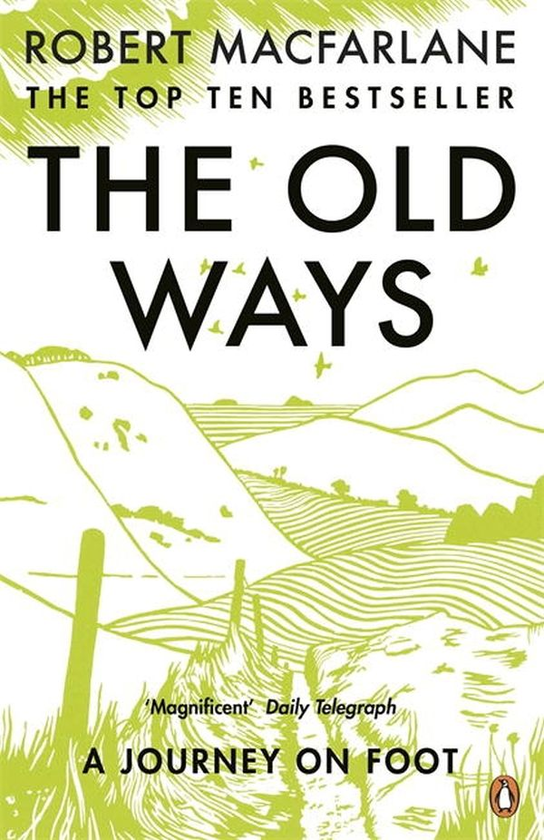 Паперова книга «The Old Ways. A Journey On Foot», автор Роберт Макфарлейн - фото №1