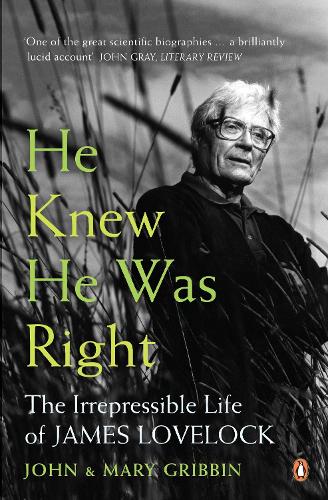 Бумажная книга «He Knew He Was Right: The Irrepressible Life of James Lovelock», автор Джон Гриббин - фото №1