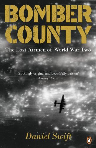 Бумажная книга «Bomber County. The Lost Airmen of World War Two», автор Дэниел Свифт - фото №1