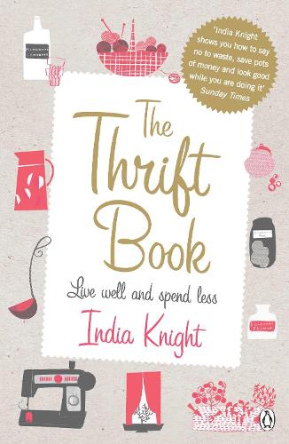 Бумажная книга «The Thrift Book», автор Индия Найт - фото №1