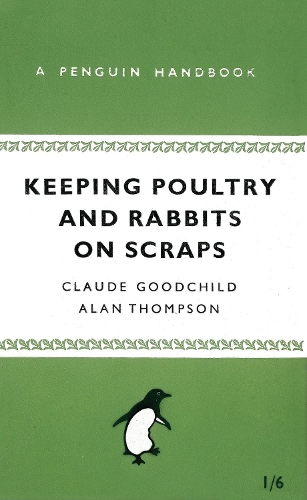 Бумажная книга «Keeping Poultry and Rabbits on Scraps», авторов Алан Томпсон, Клод Гудчайлд - фото №1