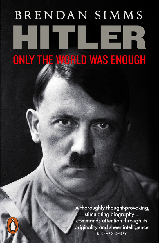 [object Object] «Hitler. Only the World Was Enough», автор Брендан Симмс - фото №1