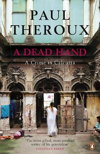 [object Object] «A Dead Hand. A Crime in Calcutta», автор Пол Теру - фото №1